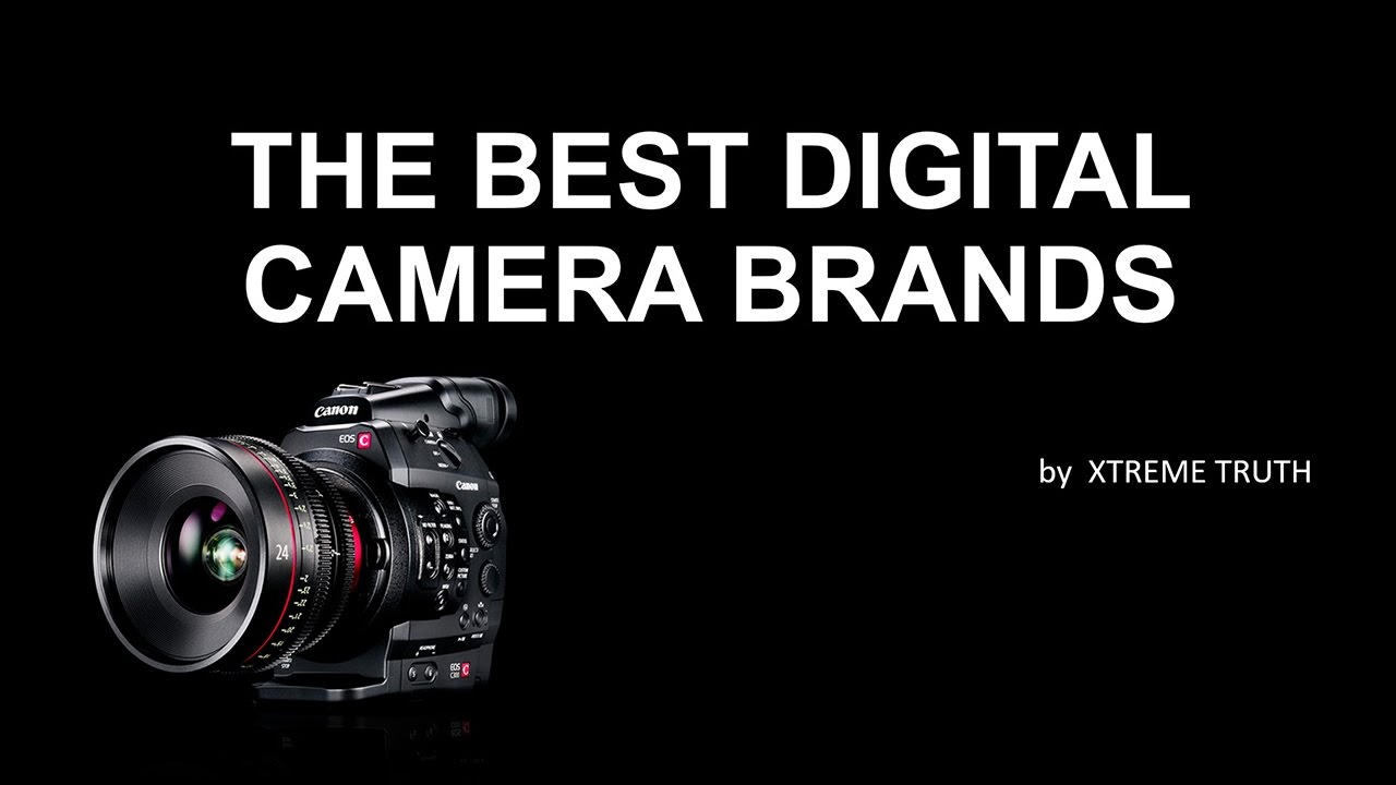 The Best Digital Camera Brands 2017 ✔
