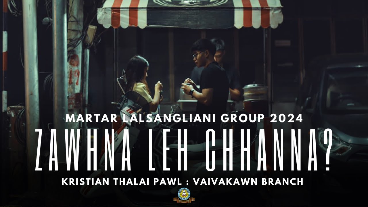 Zawhna Leh Chhanna? | Short Film