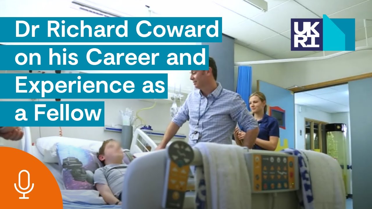 MRC Senior Clinical Fellowship | Dr Richard Coward on his Career and Experience as a Fellow