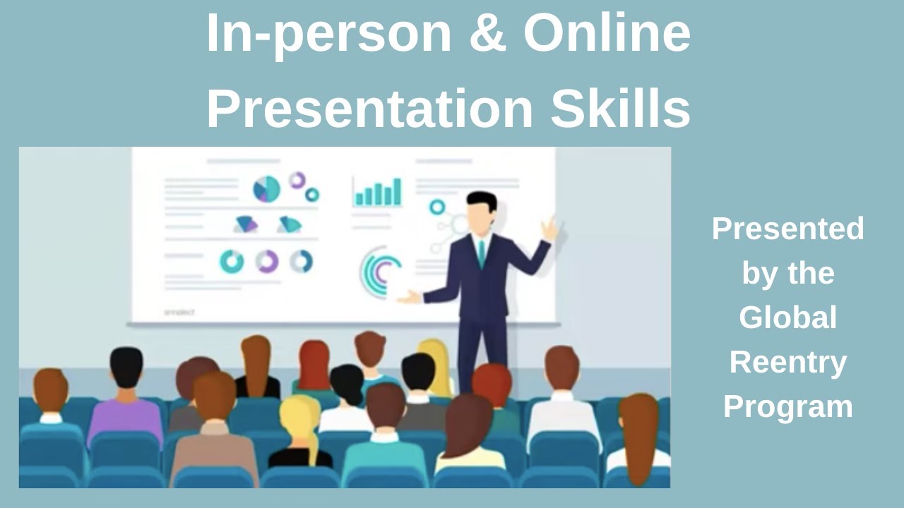 Improving your In-person & Online Presentation Skills