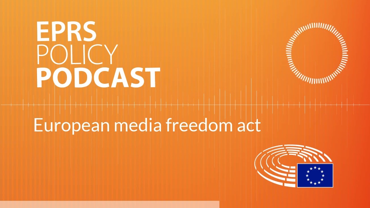 European media freedom act [Policy podcast]