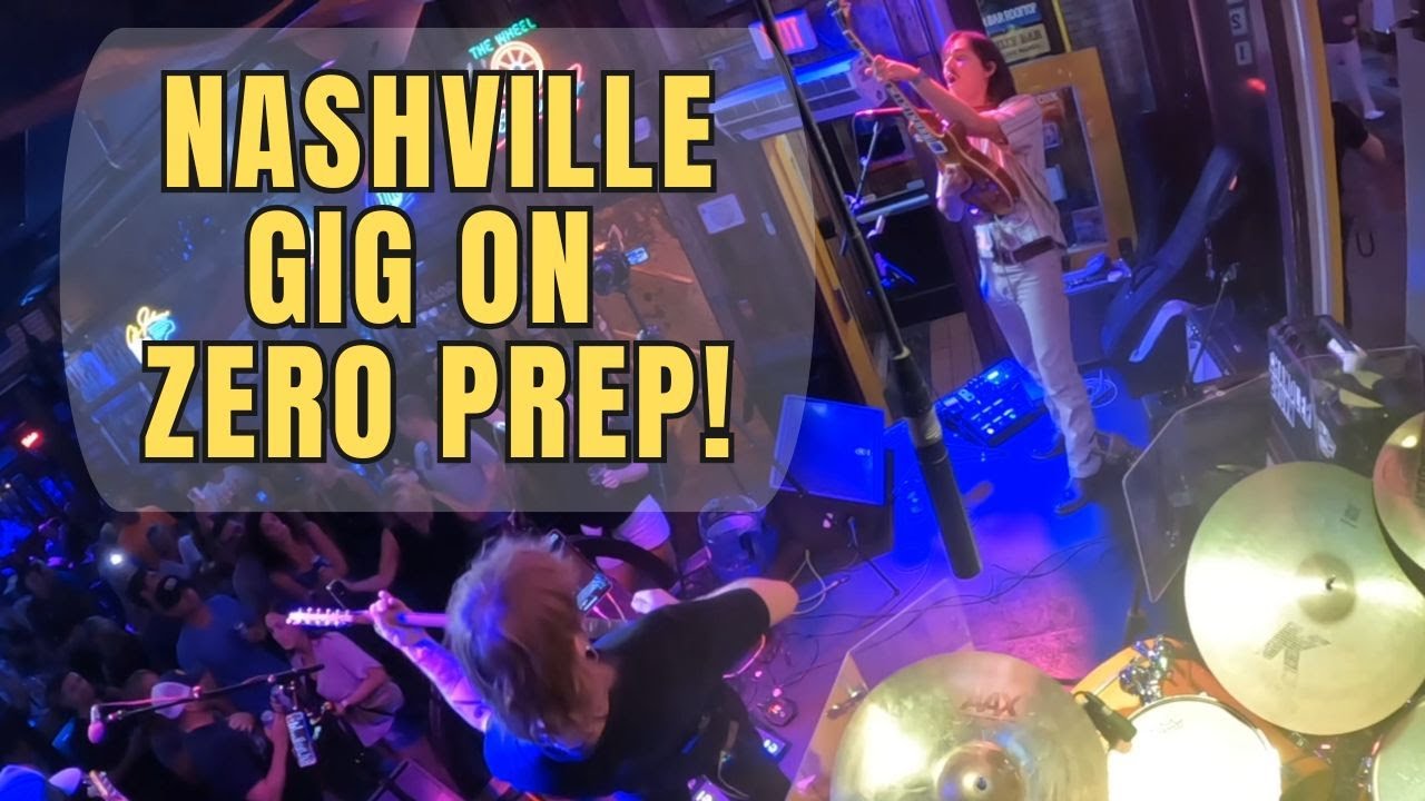 Nashville Gig With Zero Prep—Here’s What Happened