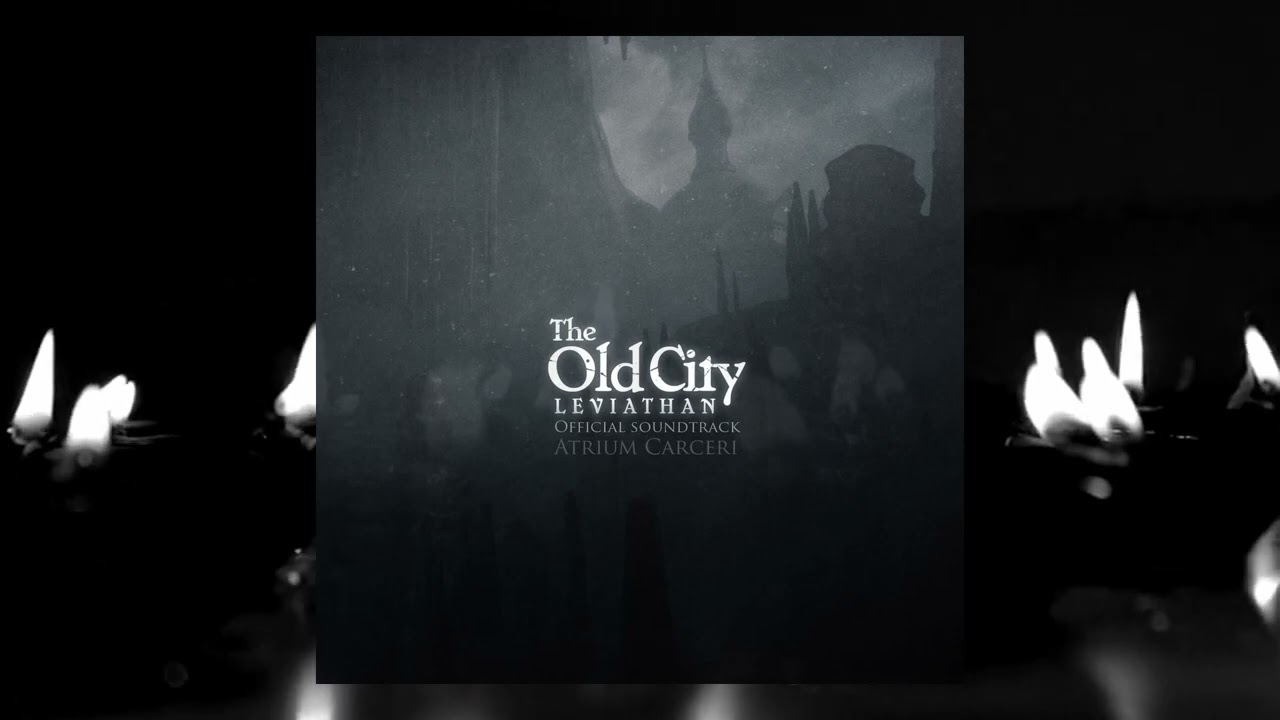 Atrium Carceri &mdash; The Old City &mdash; Leviathan (Official Soundtrack) (2015, Cryo Chamber)