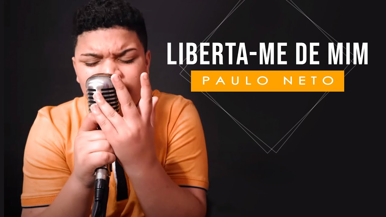 Paulo Neto - Liberta-me De Mim (COVER Luma Elp&iacute;dio)