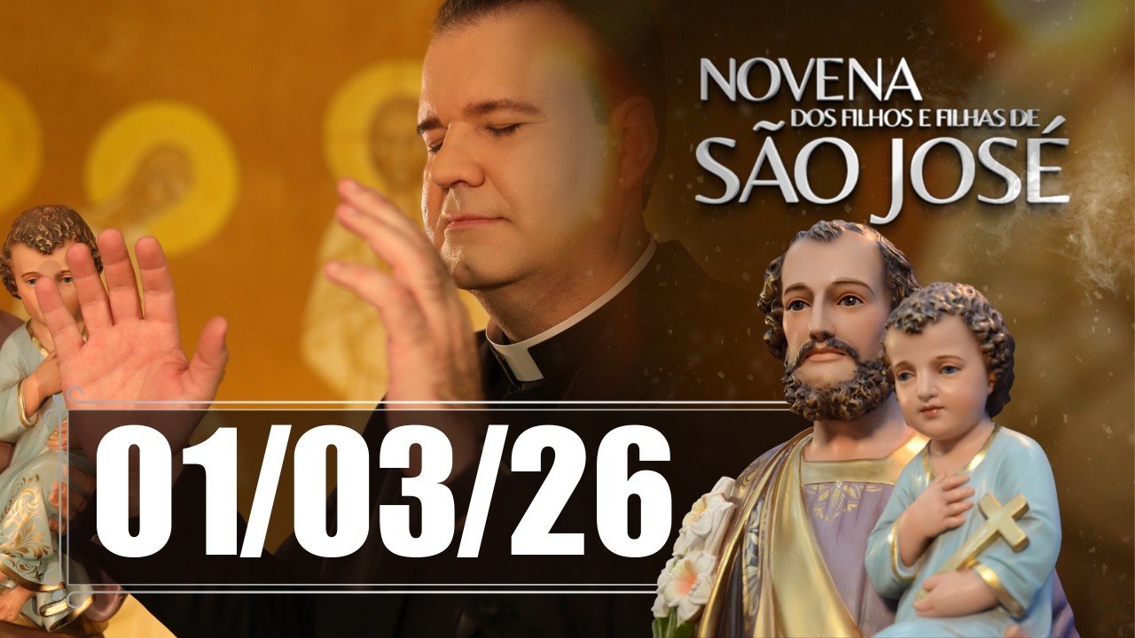 Novena dos Filhos e Filhas de São José - 01/03/26