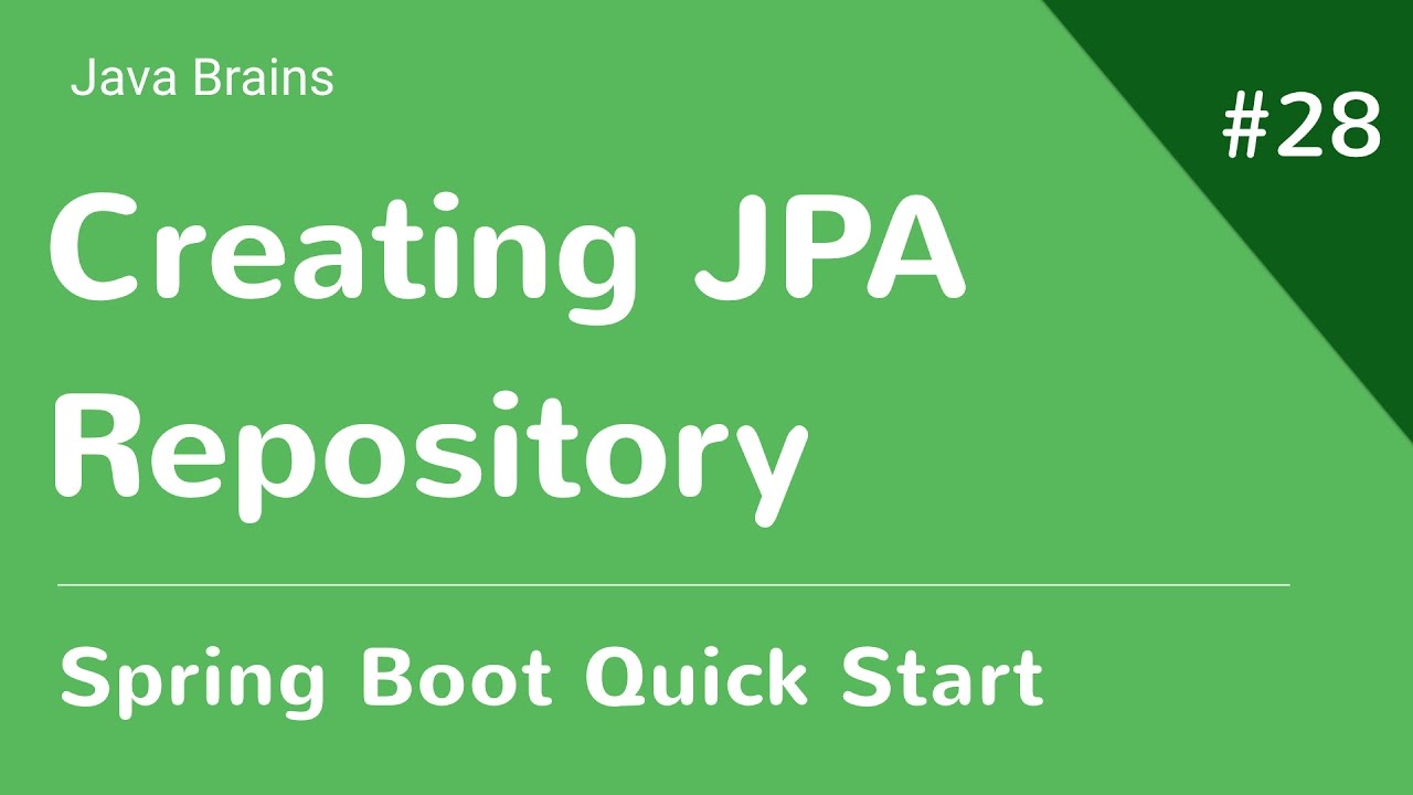 Spring Boot Quick Start 28 - Creating a Spring Data JPA Repository