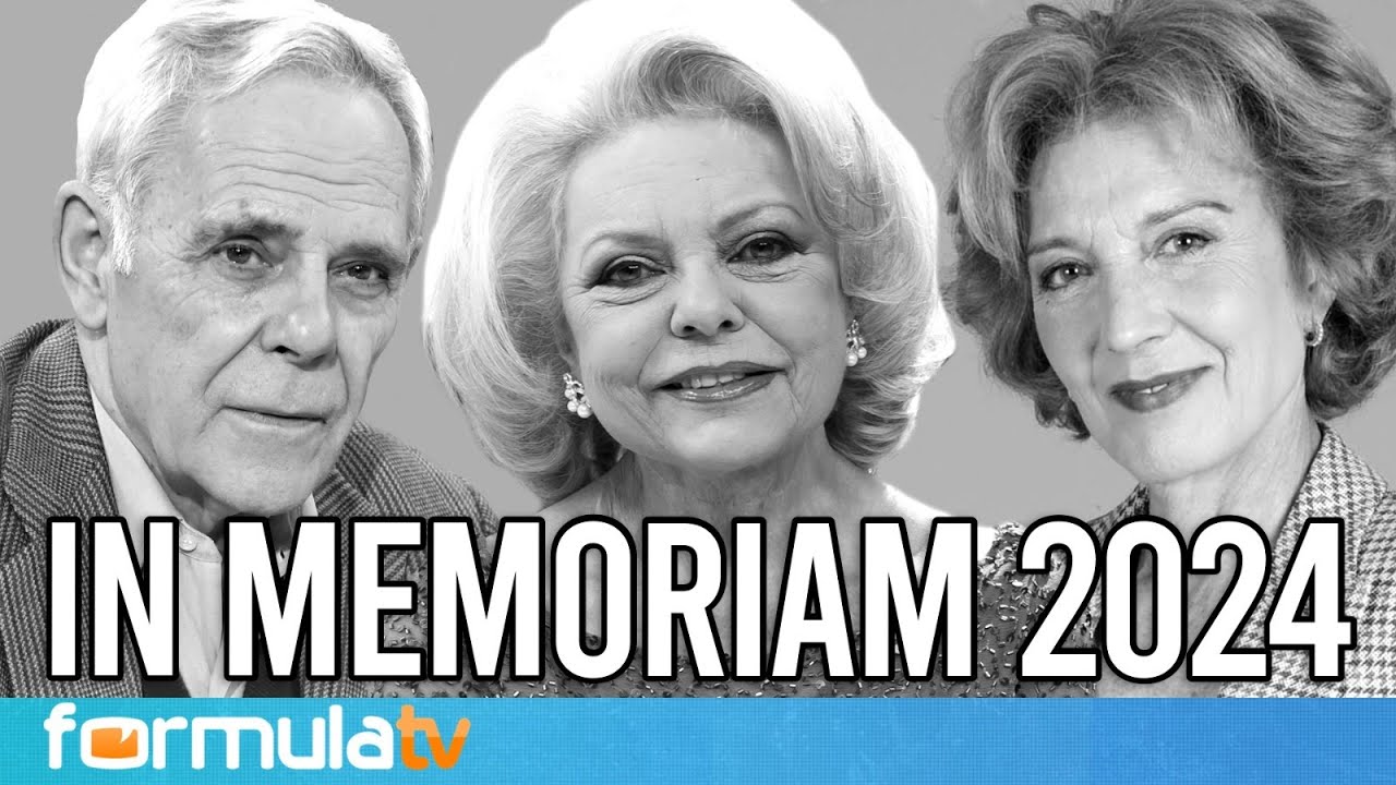 IN MEMORIAM 2024: Homenaje a actores, presentadores y rostros televisivos que han muerto este año