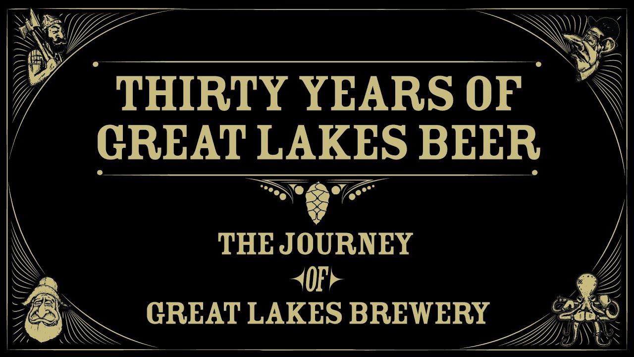 Documentary: Thirty Years of Great Lakes Beer - The Journey Behind Great Lakes Brewery