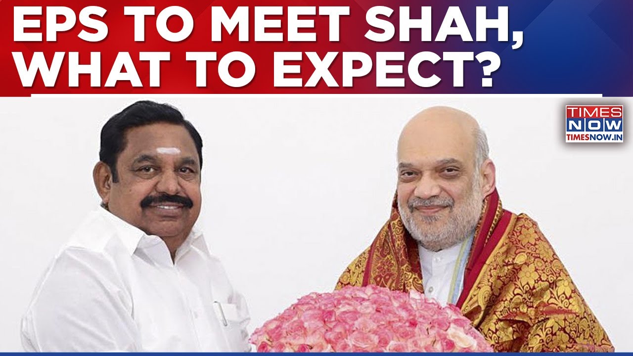 EPS Likley To Meet Amit Shah In Tamil Nadu, NDA Unity Talks Ahead Of Polls; What's Expected?