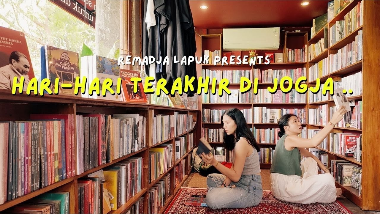 Jelajah Toko Buku di Jogja Seharian, Sampai Hari Terakhir di Jogja | Remadja Lapuk Goes to Jogja
