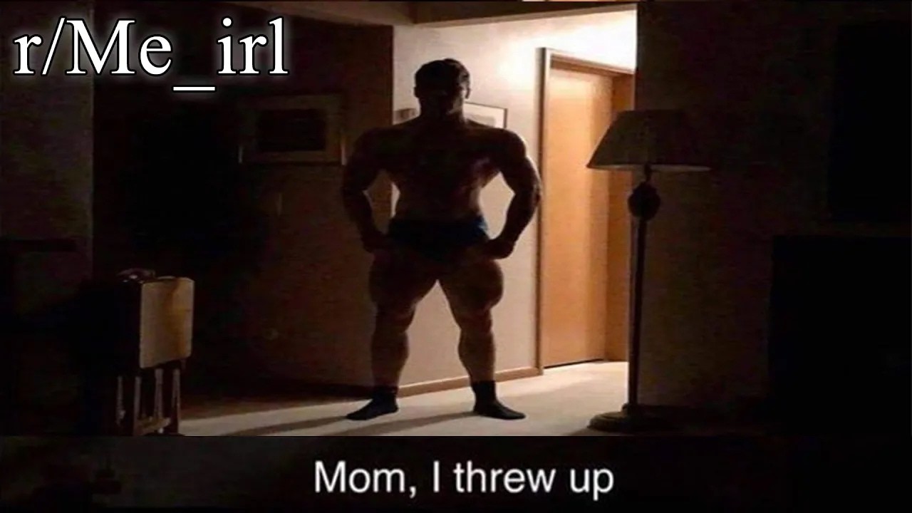 ALL OF R/ME_IRL