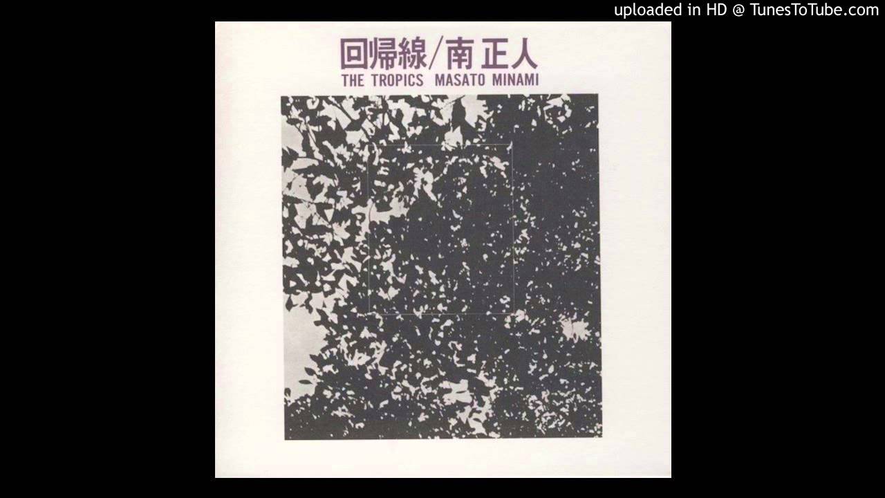 Masato Minami - Hateshinai Nagare ni Saku Mune Ippai no Ai
