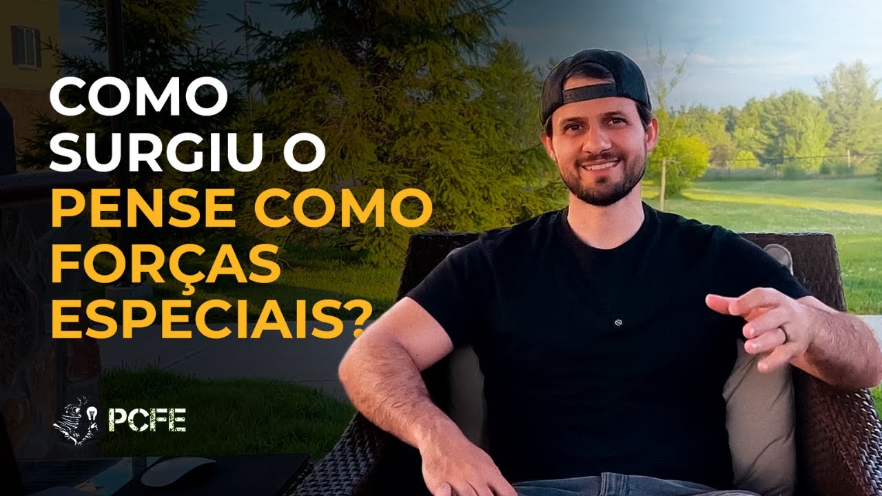 Como surgiu o Pense como For&ccedil;as Especiais