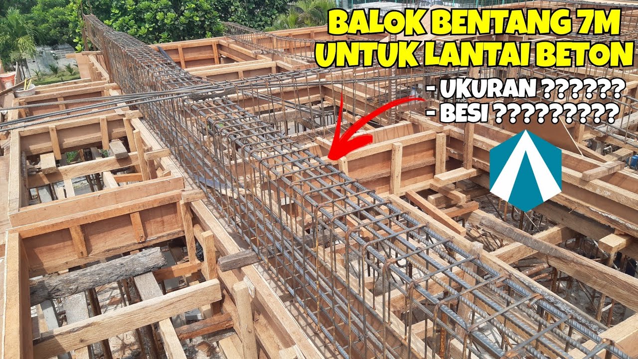 Cara buat balok beton bentang 7m untuk dak lantai 2 || mencari dimensi balok beton