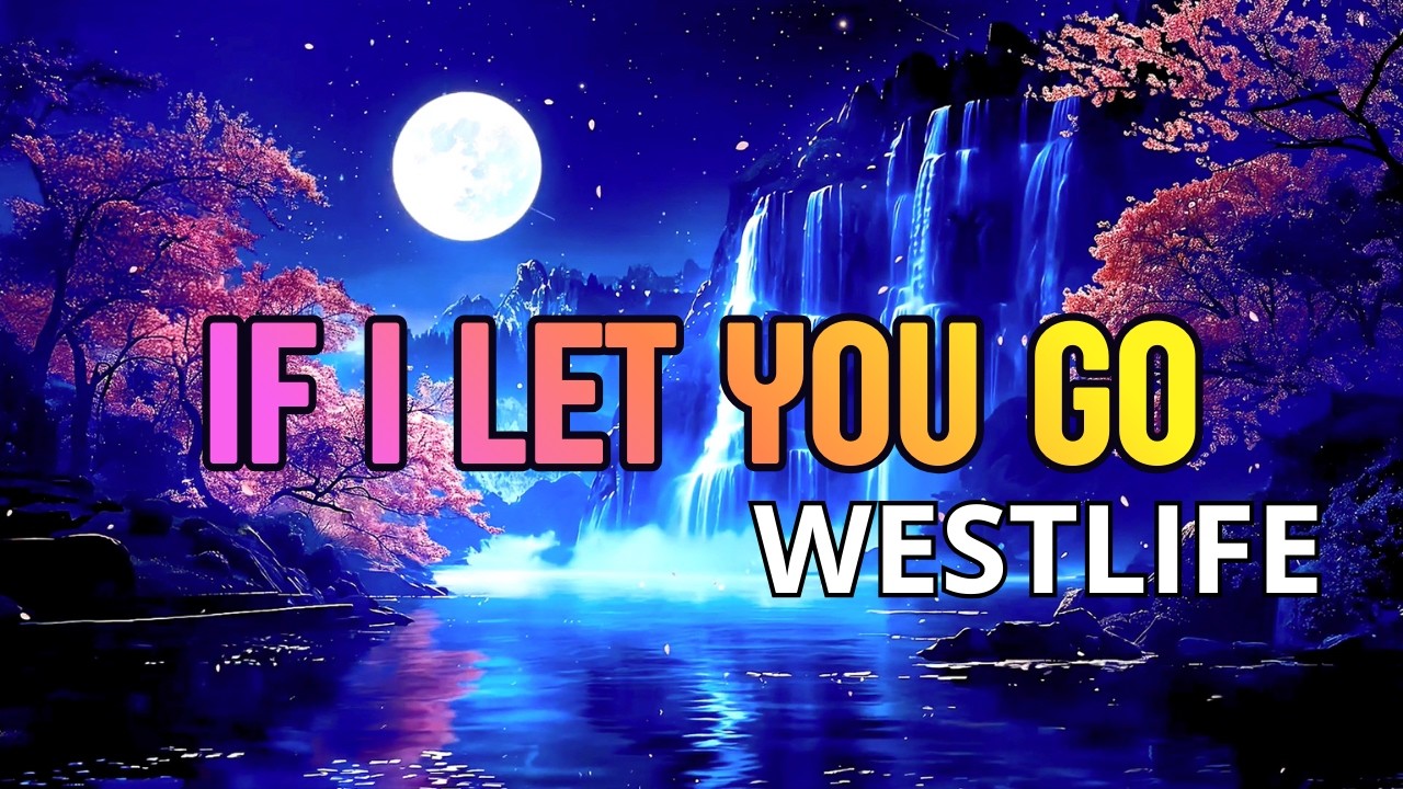 If I Let You Go – Westlife ❤️ Вечная баллада о любви | Лучшие хиты, которые поклонники будут люби...