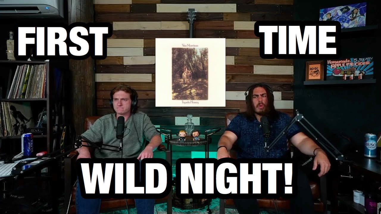 Wild Night - Van Morrison - FIRST TIME REACTION! - Andy & Alex