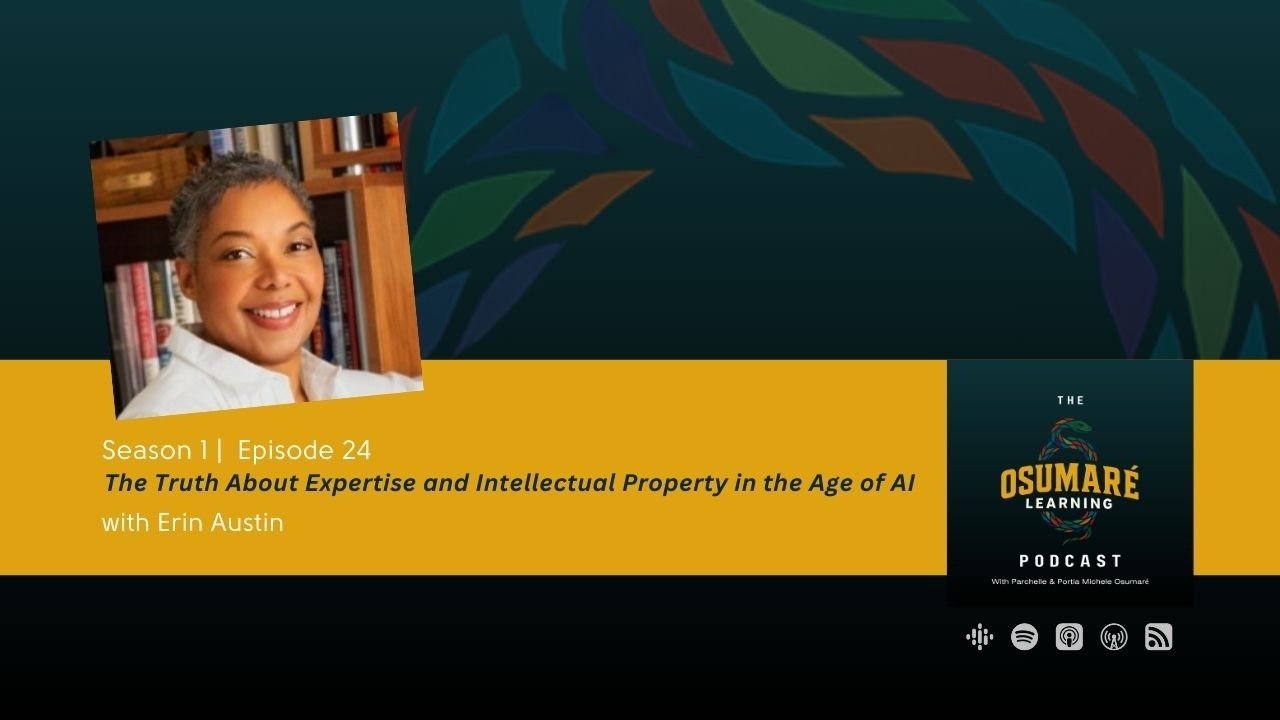 Episode 24: The Truth About Expertise and Intellectual Property in the Age of AI with Erin Austin