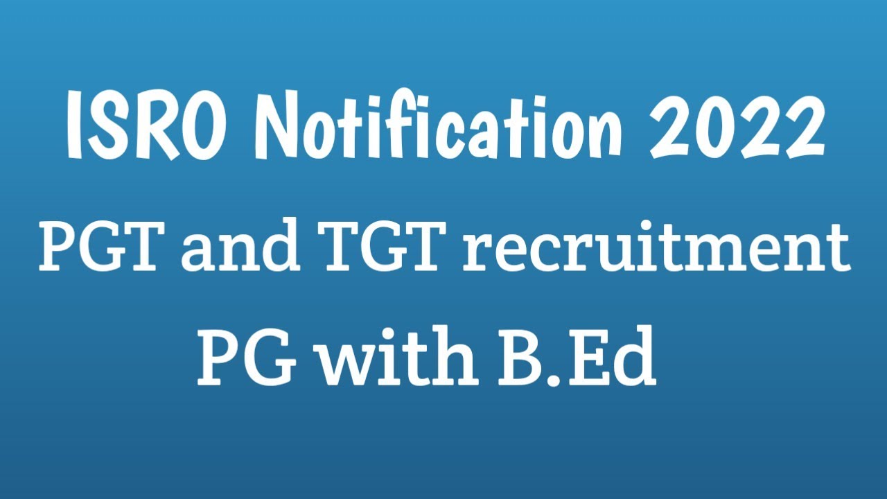 ISRO TEACHER RECRUITMENT 2022