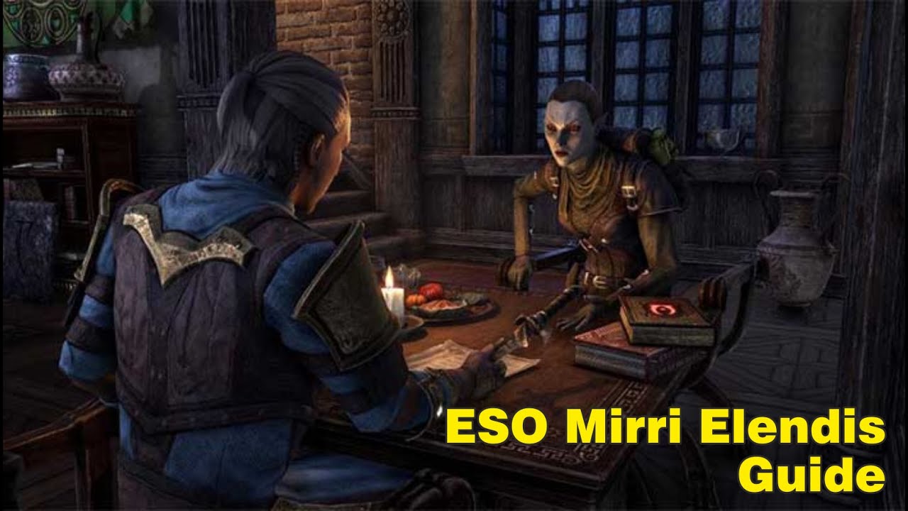 ESO Mirri Elendis nasıl alınır? Mirri Elendis Guide