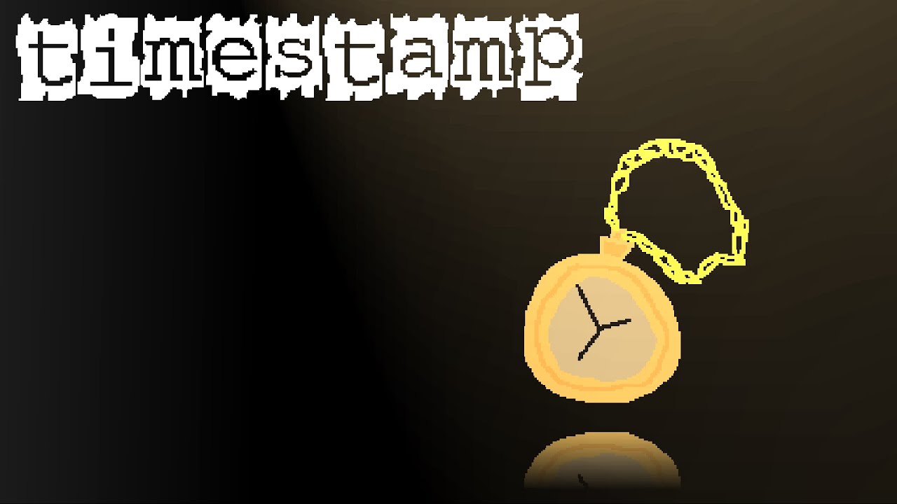 Timestamp Main Theme -- Animation52 Original