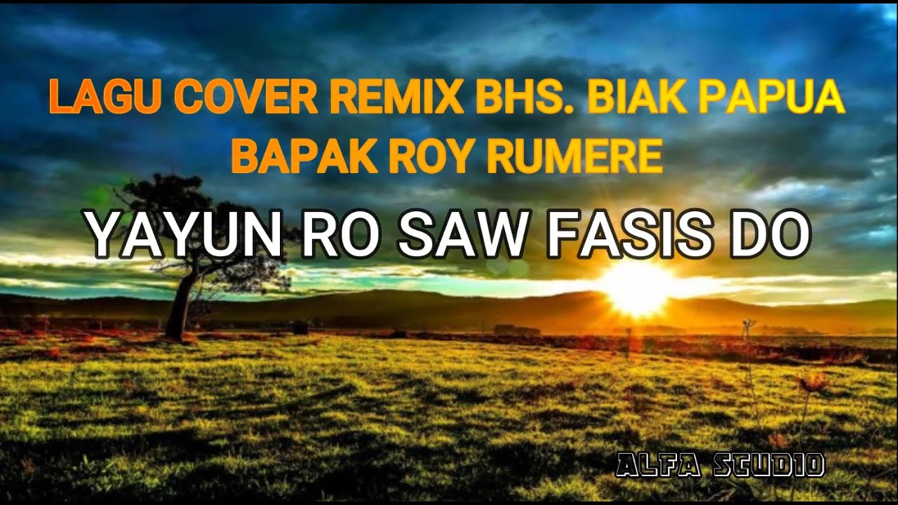 YAYUN RO SAW SAFIS DO - ROY RUMERE (LAGU COVER REMIX)