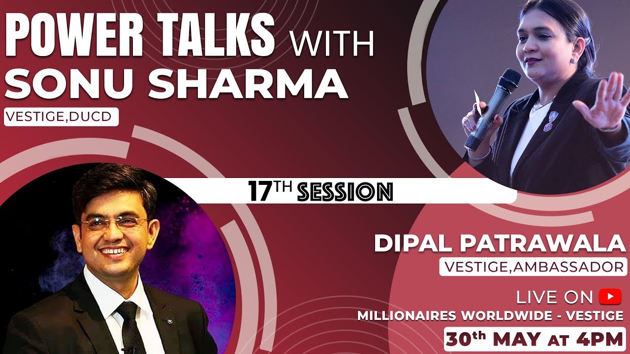 Power Talks with Sonu Sharma | Dipal Patrawala | Session - 17