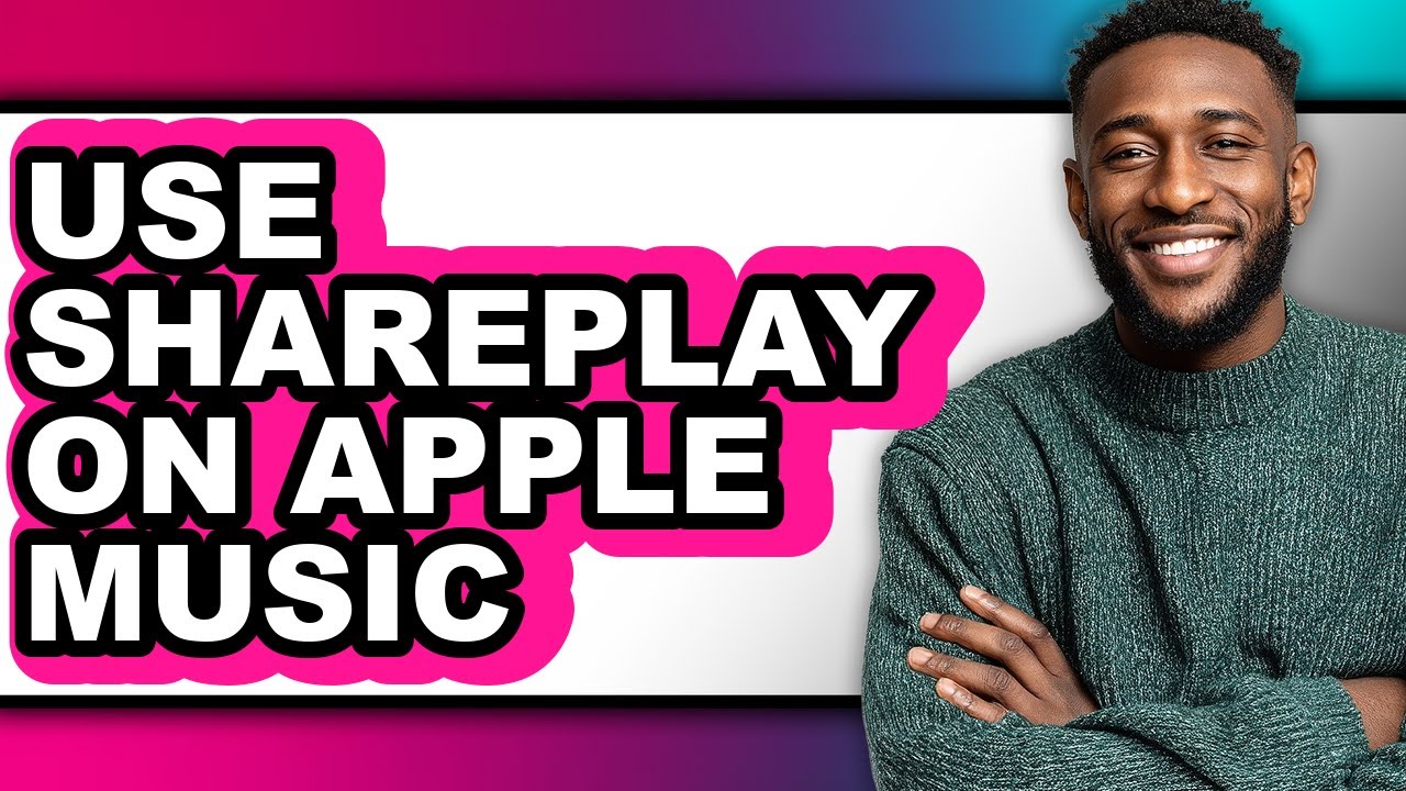 How to Use Shareplay on Apple Music - Step by Step