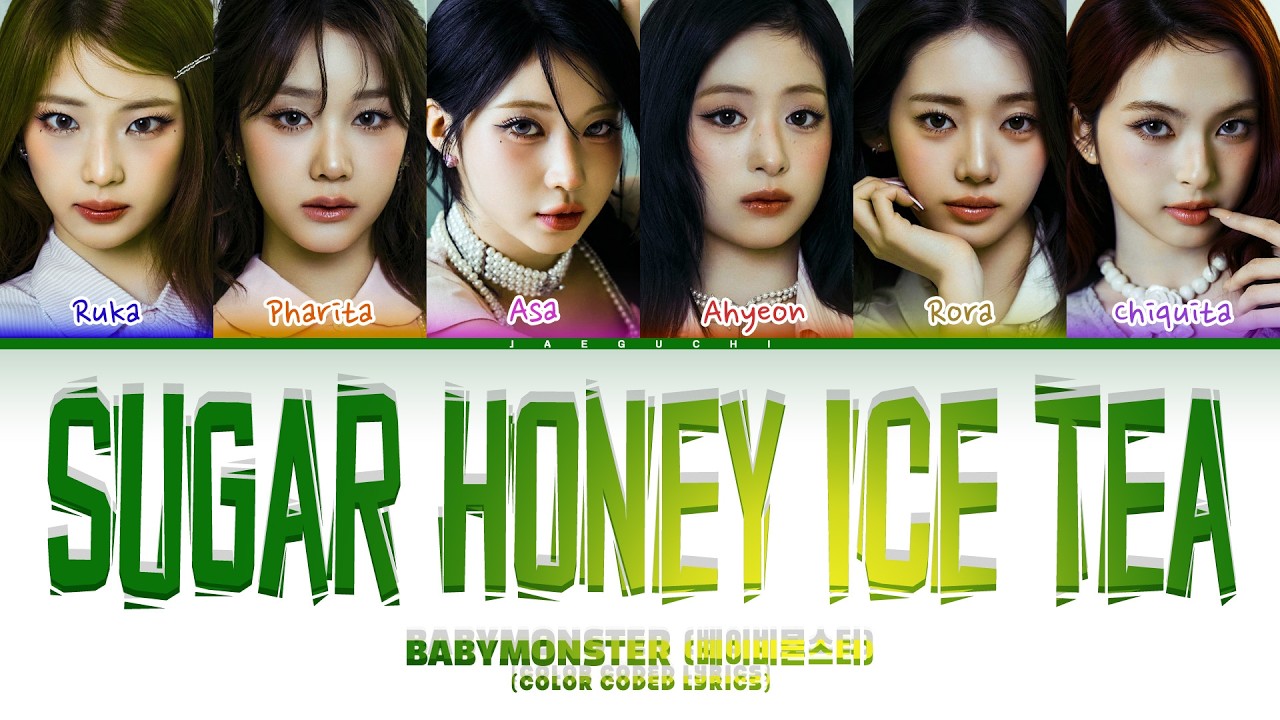 BABYMONSTER (베이비몬스터) 'SUGAR HONEY ICE TEA' (Color Coded Lyrics)