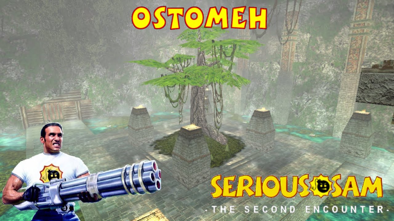 Ostomeh (SERIOUS, ALL SECRETS) - Serious Sam Classic The Second Encounter
