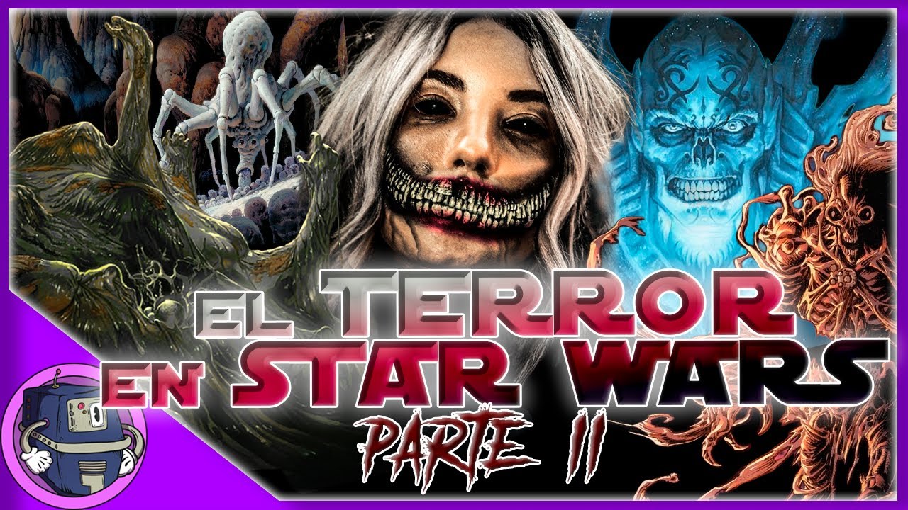 El Terror en Star Wars | Parte 2