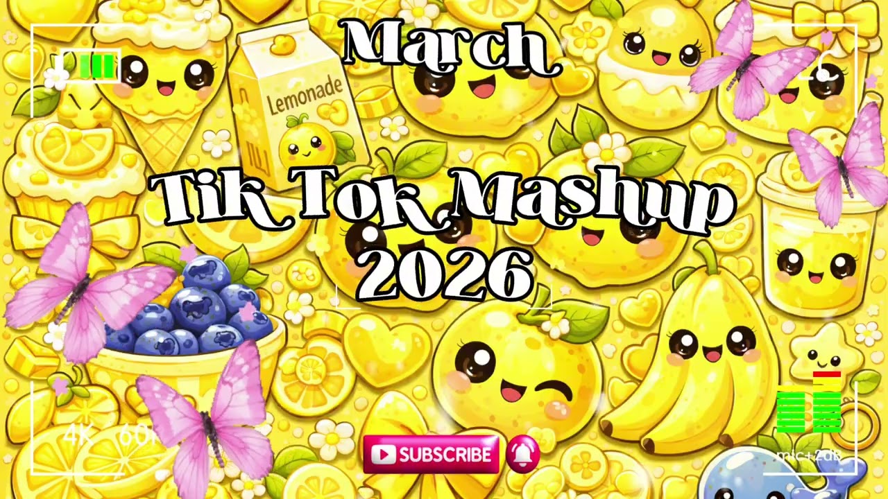 🤩🦄 Tiktok Mashup March 2026 (Not Clean)