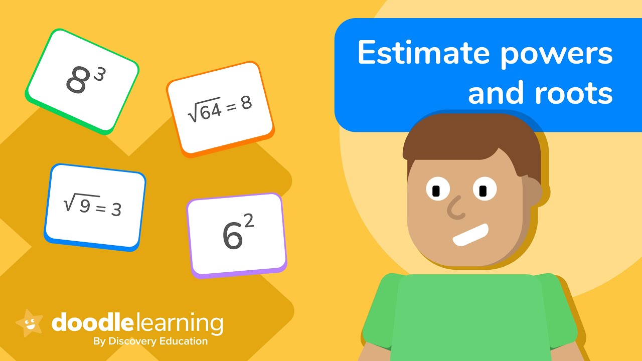 Powers and roots | How to estimate powers and roots | DoodleLearning