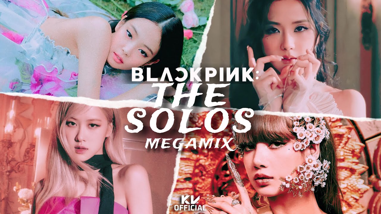 BLACKPINK - 'THE SOLOS' MEGAMIX