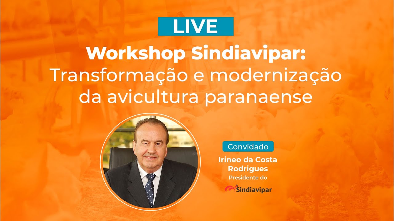 Transformação e modernização da avicultura paranaense - Live com Irineo da Costa Rodrigues