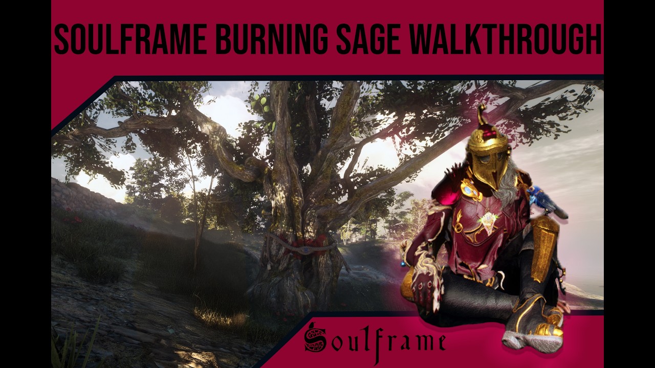 SoulFrame | Burning Sage Full Walkthrough