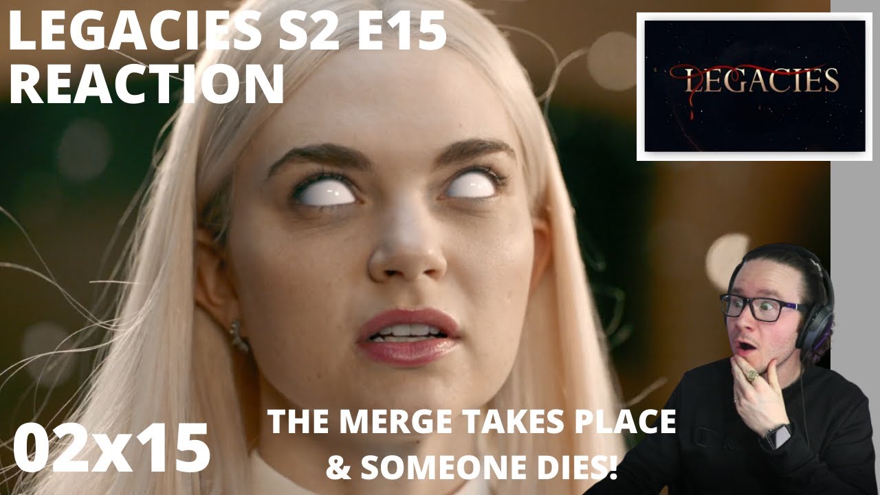 LEGACIES S2 E15 LIFE WAS SO MUCH EASIER WHEN I ONLY CARED ABOUT MYSELF REACTION 2x15 THE MERGE