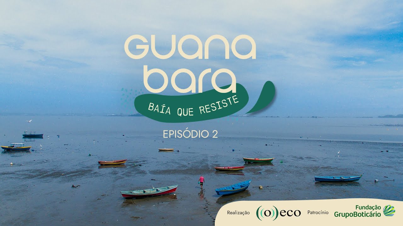 GUANABARA: Baía que Resiste | Episódio 2