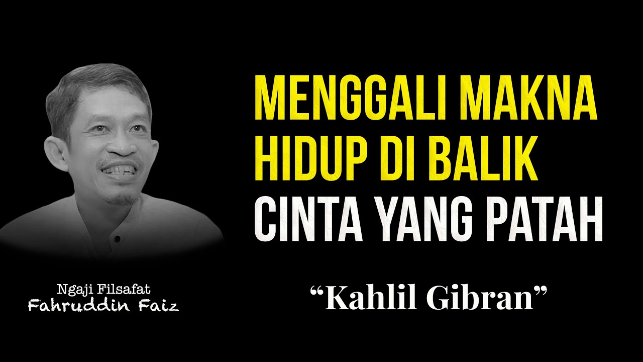 Ngaji Filsafat: Pelajaran Hidup dan Cinta dari Sayap-Sayap Patah Kahlil Gibran.  - Fahruddin Faiz