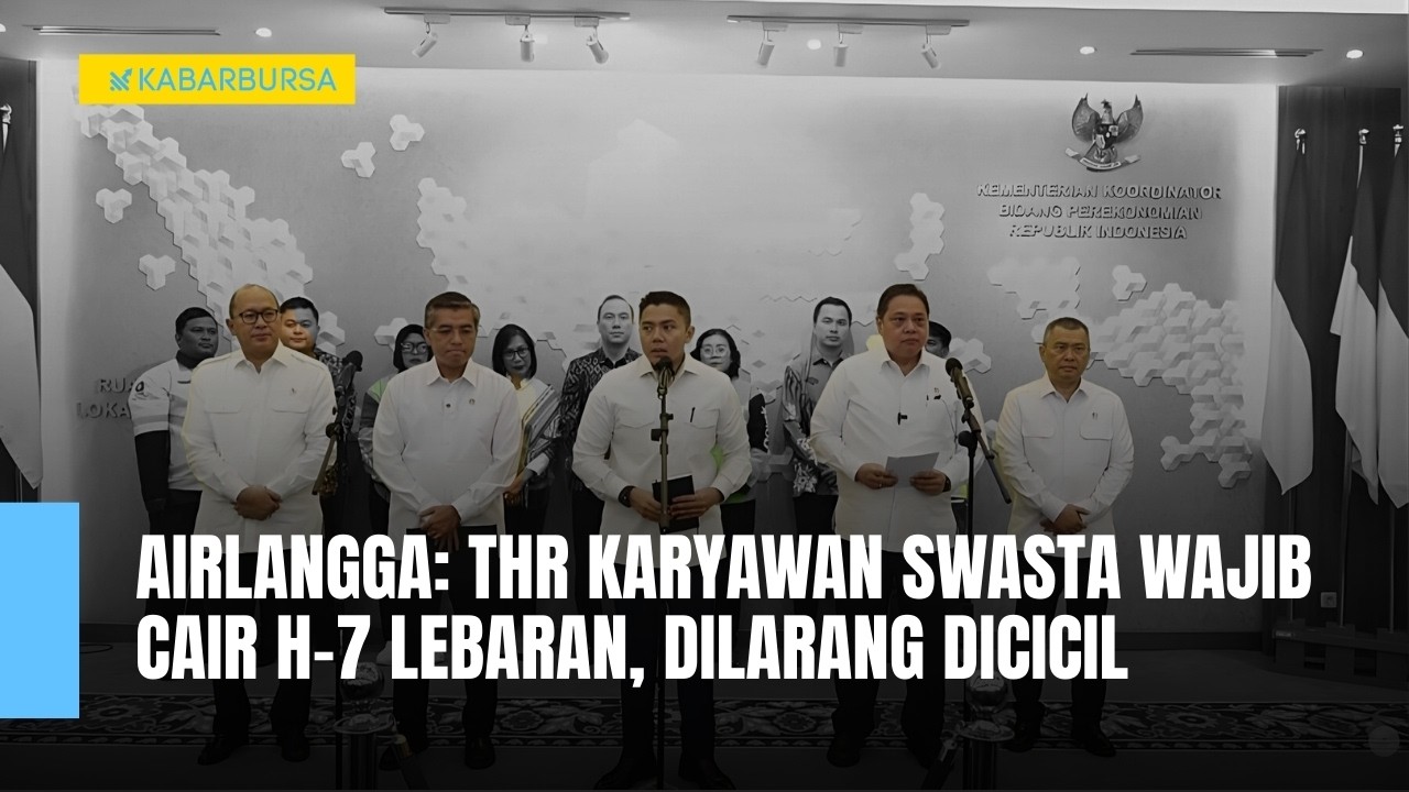 MENKO Airlangga: THR Karyawan Swasta Wajib Cair H-7 Lebaran, Dilarang Dicicil