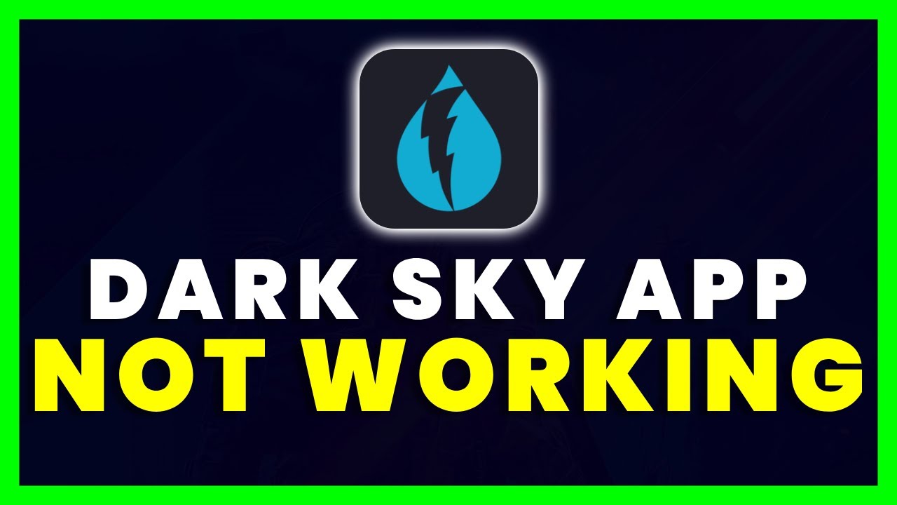 Dark Sky App Not Working (How to Fix) | Why Dark Sky App Is Not Working