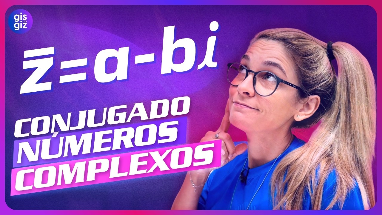 NÚMEROS COMPLEXOS - CONJUGADO DE UM NÚMERO COMPLEXO | EXEMPLOS E DEFINIÇÃO