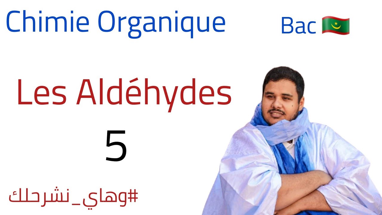 Chimie Organique 5 : Les Aldéhydes.