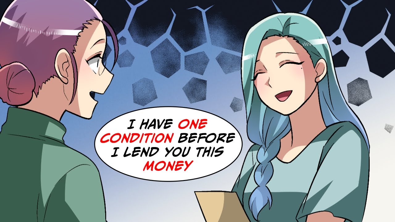 My friend who suffers from a chronic illness wanted me to lend her $100... [Manga Dub]
