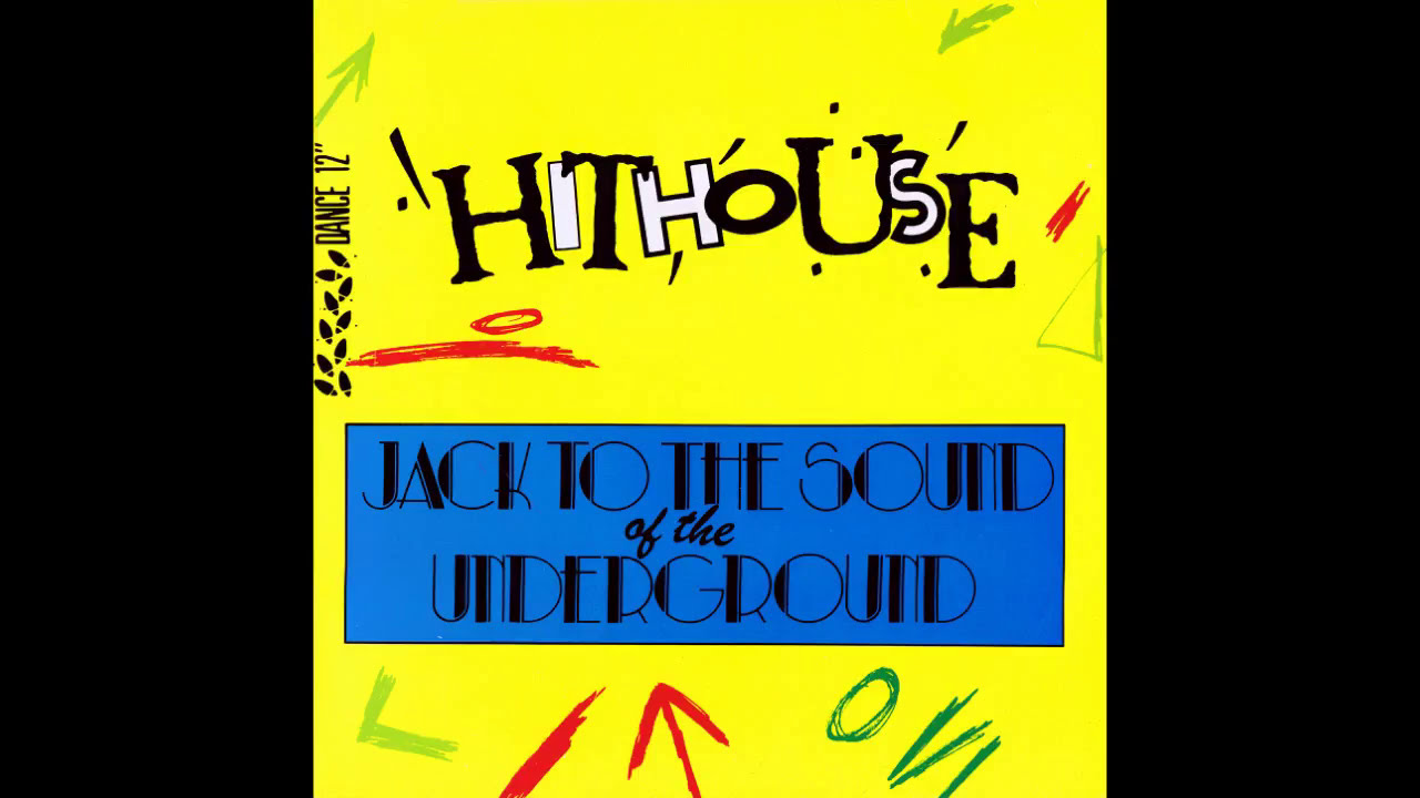 Hithouse - Jack To The Sound Of The Underground (Netherlands 12'') (1988)