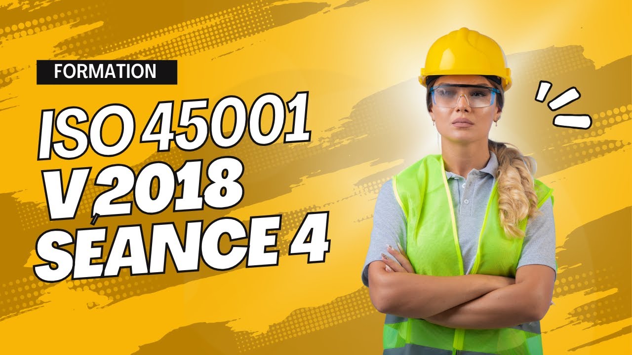 ISO 45001:2018 – Intégration complète dans votre système de management : Exigences (séance 4)
