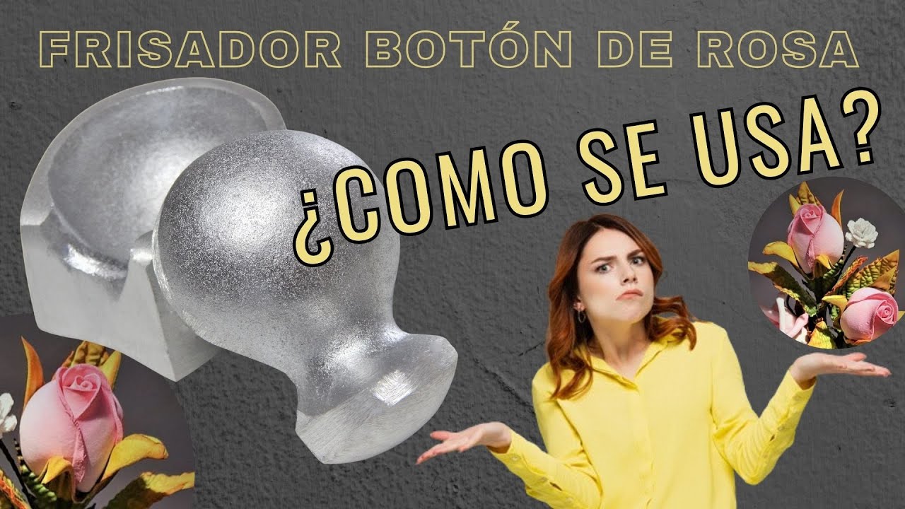 Como usar los moldes  frisador de BOTÓN DE ROSA para hacer un pimpollo de Rosa en Fomi