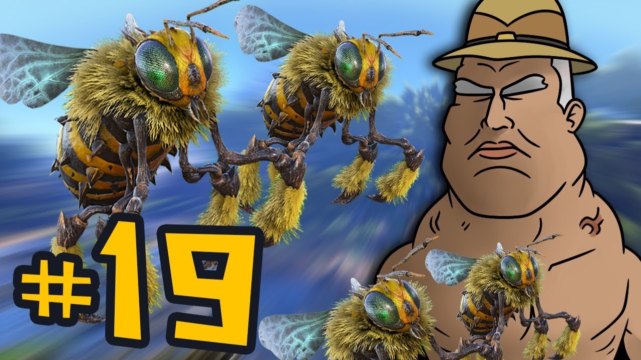 ARK: Survival Evolved #19 - NOT THE BEES