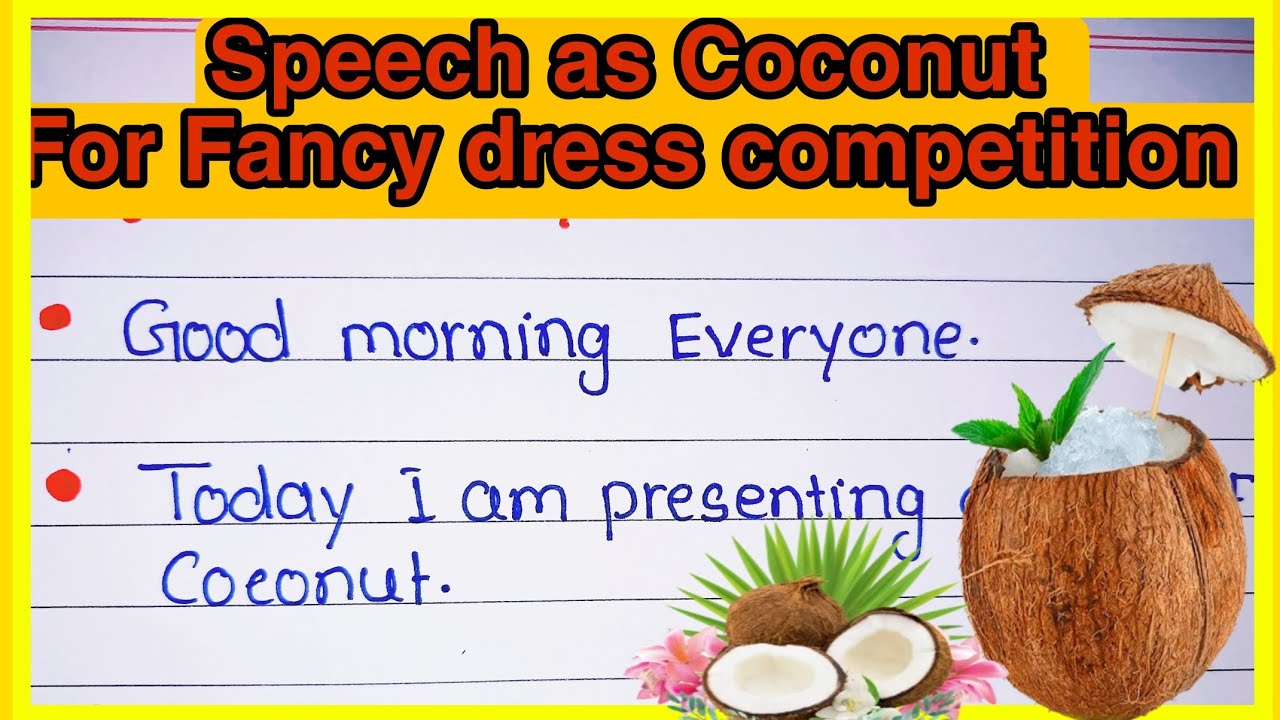 Speech ac Coconut for fancy dress competition in English/Coconut Dialogue for fancy dress competitio