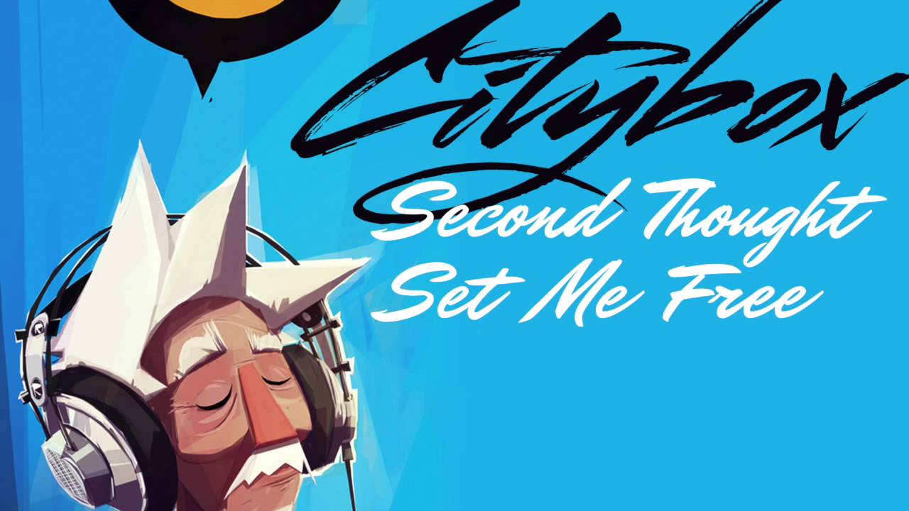 Citybox - Second Thought vs Set Me Free