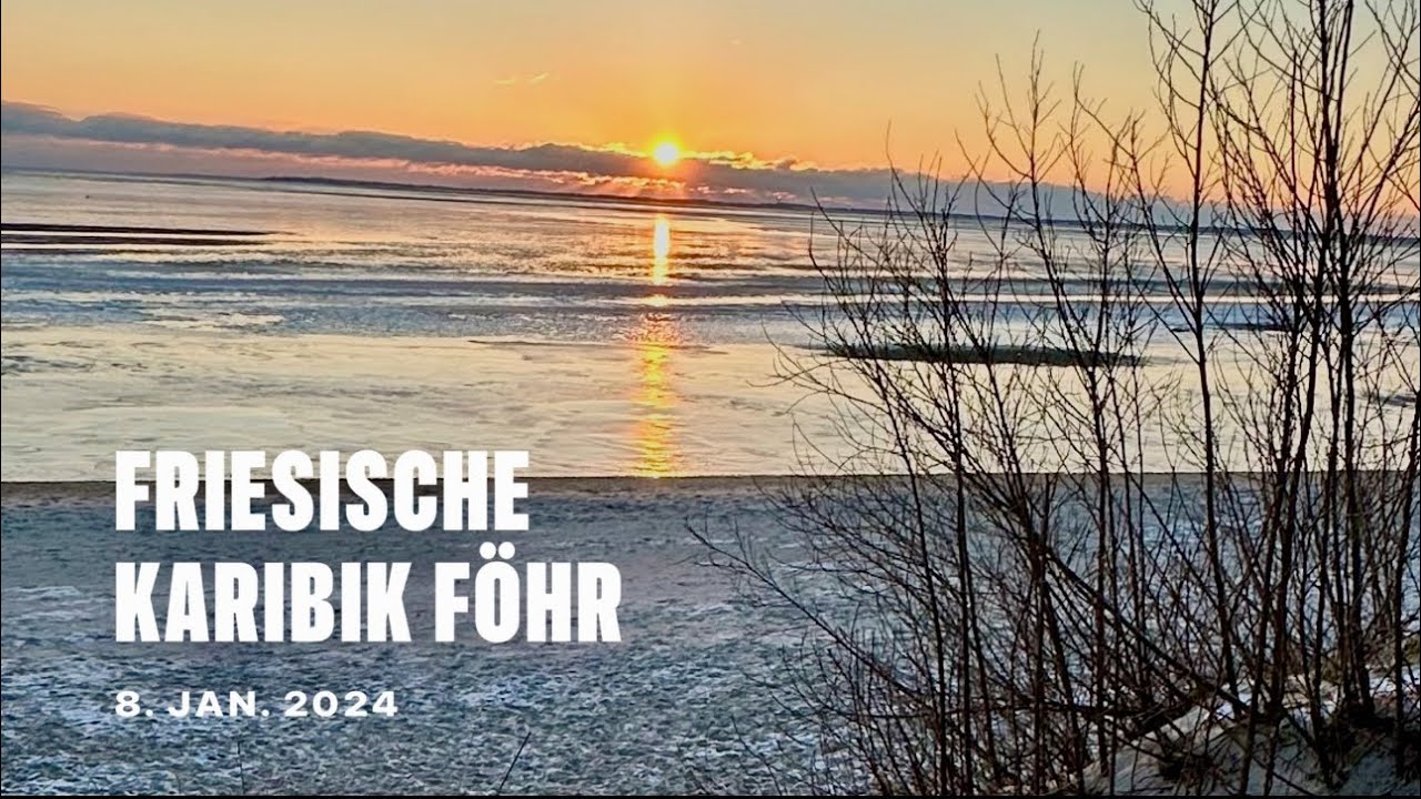 Föhr - Friesische Karibik * 08. Januar 2024